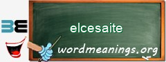 WordMeaning blackboard for elcesaite